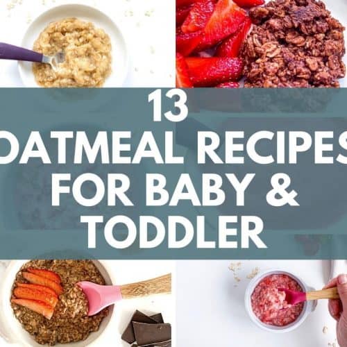 13 oatmeal recipes for baby and toddler image with title