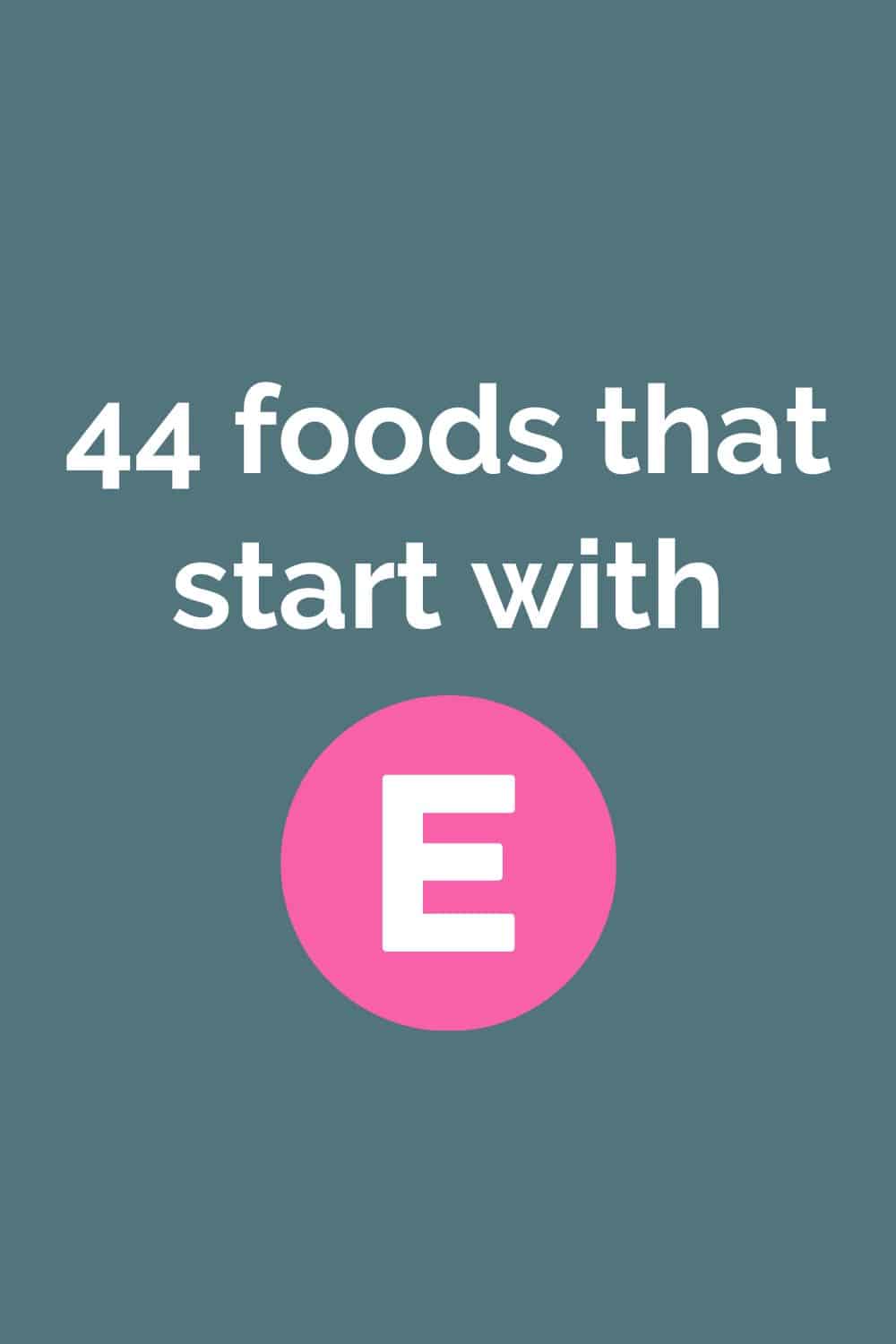 foods that start with e pinterest cover with blue background and white text 