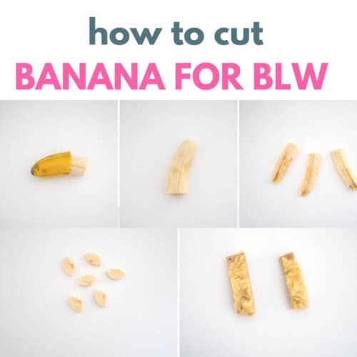 how to cut banana for blw collage for 6 month old and 9 month old baby options